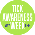 Tick Awareness Week May 10-16